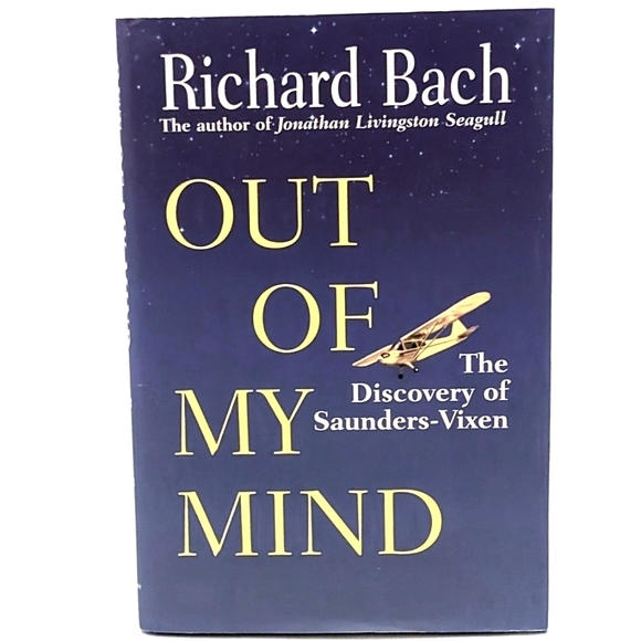 Richard Bach | Other | Out Of My Mind The Discovery Of Saundersvixen By Richard Bach | Poshmark